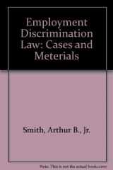 9780874733365-0874733367-Employment Discrimination Law: Cases and Meterials