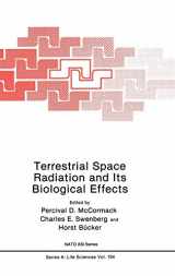 9780306430206-0306430207-Terrestrial Space Radiation and Its Biological Effects (NATO Science Series A:, 154)