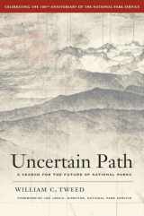 9780520271388-0520271386-Uncertain Path: A Search for the Future of National Parks