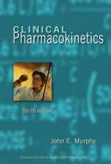 9781585281671-1585281670-Clinical Pharmacokinetics, 4th Edition