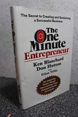 9780385526029-0385526024-The One Minute Entrepreneur: The Secret to Creating and Sustaining a Successful Business