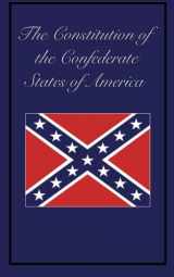9781617200717-1617200719-Constitution of the Confederate States of America