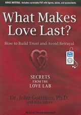 9781452658193-1452658196-What Makes Love Last?: How to Build Trust and Avoid Betrayal