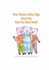 9780991917785-0991917782-The Three Little Pigs and the Not-So-Bad Wolf