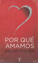 9789681915353-9681915356-Por Que Amamos?/why We Love: The Nature And Chemistry of Romantic Love (Spanish Edition)