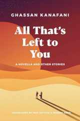 9781623717247-1623717248-All That's Left to You: A Novella and Other Stories