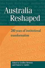 9780521520751-0521520754-Australia Reshaped: 200 Years of Institutional Transformation (Reshaping Australian Institutions)