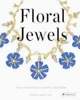 9783791381145-3791381148-Floral Jewels: From the World's Leading Designers