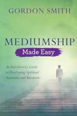 9781788172097-1788172094-Mediumship Made Easy: An Introductory Guide to Developing Spiritual Awareness and Intuition