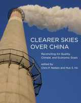 9780262019880-0262019884-Clearer Skies Over China: Reconciling Air Quality, Climate, and Economic Goals (Mit Press)