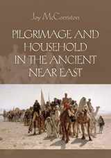 9780521137607-0521137608-Pilgrimage and Household in the Ancient Near East