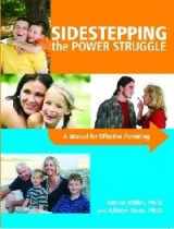 9780969677482-0969677480-Sidestepping the Power Struggle A Manual for Effective Parenting