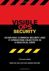 9780975568620-0975568620-Visible Ops Security: Achieving Common Security and IT Operations Objectives in 4 Practical Steps