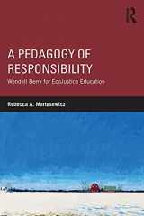 9781138961562-1138961566-A Pedagogy of Responsibility: Wendell Berry for EcoJustice Education
