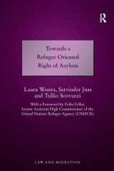 9781472457783-1472457781-Towards a Refugee Oriented Right of Asylum (Law and Migration)
