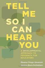 9781612508818-1612508812-Tell Me So I Can Hear You: A Developmental Approach to Feedback for Educators