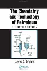 9780849390678-0849390672-The Chemistry and Technology of Petroleum, Fourth Edition (Chemical Industries)