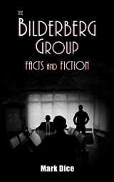 9780988726888-0988726882-The Bilderberg Group: Facts & Fiction