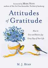 9781573247108-1573247103-Attitudes of Gratitude: How to Give and Receive Joy Every Day of Your Life (Practicing Gratitude)