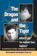9781583941188-1583941185-The Dragon and the Tiger, Volume 2: The Untold Story of Jun Fan Gung-fu and James Yimm Lee