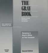 9781566040730-1566040736-The Gray Book: Designing in Black & White on Your Computer