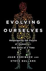 9780143108344-0143108344-Evolving Ourselves: Redesigning the Future of Humanity--One Gene at a Time