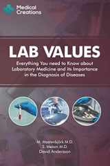 9781980381570-1980381577-Lab Values: Everything You Need to Know about Laboratory Medicine and its Importance in the Diagnosis of Diseases