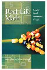 9780313361234-0313361231-Real-Life Math: Everyday Use of Mathematical Concepts