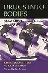 9780275983253-0275983250-Drugs into Bodies: Global AIDS Treatment Activism