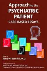 9781585623006-1585623008-Approach to the Psychiatric Patient: Case-based Essays