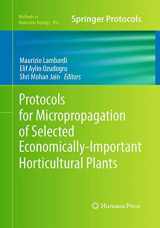 9781493960651-1493960652-Protocols for Micropropagation of Selected Economically-Important Horticultural Plants (Methods in Molecular Biology, 994)