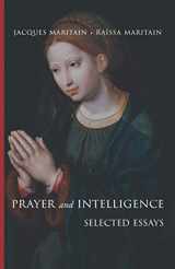 9781944418090-1944418091-Prayer and Intelligence & Selected Essays