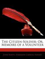 9781142411121-1142411125-The Citizen-Soldier: Or, Memoirs of a Volunteer