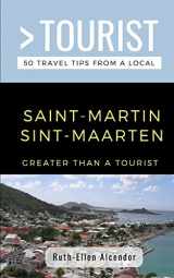 9781077875128-1077875126-GREATER THAN A TOURIST- SAINT-MARTIN / SINT-MAARTEN: 50 Travel Tips from a Local (Greater Than a Tourist Caribbean)