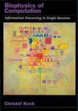 9780195181999-0195181999-Biophysics of Computation: Information Processing in Single Neurons (Computational Neuroscience Series)