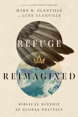 9780830853816-0830853812-Refuge Reimagined: Biblical Kinship in Global Politics