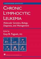 9781617373558-1617373559-Chronic Lymphocytic Leukemia: Molecular Genetics, Biology, Diagnosis, and Management (Contemporary Hematology)