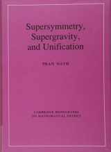 9780521197021-0521197023-Supersymmetry, Supergravity, and Unification (Cambridge Monographs on Mathematical Physics)