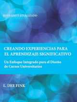 9780875656847-0875656846-Creando Experiencias para el Aprendizaje Significativo: Un Enfoque Integrado para el Diseño de Cursos Universitarios (Spanish Edition)