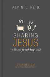 9781433643903-1433643901-Sharing Jesus without Freaking Out: Evangelism the Way You Were Born to Do It