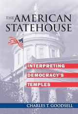 9780700610440-0700610448-The American Statehouse: Interpreting Democracy's Temples