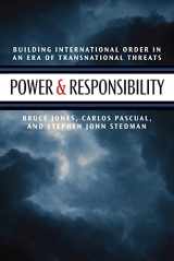 9780815747062-0815747063-Power and Responsibility: Building International Order in an Era of Transnational Threats