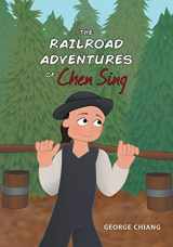 9781460299401-146029940X-The Railroad Adventures of Chen Sing (The Adventures of Chen Sing)
