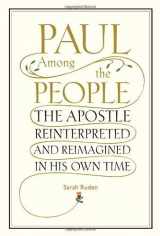 9780375425011-0375425012-Paul Among the People: The Apostle Reinterpreted and Reimagined in His Own Time