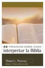 9780825459887-0825459885-40 preguntas sobre cómo interpretar la Biblia - 2ª edición (40 Questions About Interpreting the Bible - 2nd Edition) (Spanish Edition)