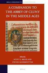 9789004470132-9004470131-A Companion to the Abbey of Cluny in the Middle Ages (Brill's Companions to European History, 27)