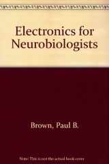 9780262020947-0262020947-Electronics for Neurobiologists