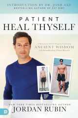 9780768443523-0768443520-Patient Heal Thyself: A Remarkable Health Program Combining Ancient Wisdom with Groundbreaking Clinical Research