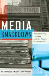 9781433120930-1433120933-Media Smackdown: Deconstructing the News and the Future of Journalism