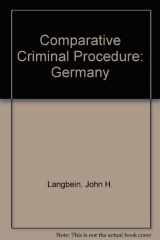 9780314329950-0314329951-Comparative Criminal Procedure: Germany
